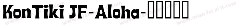 KonTiki JF-Aloha字体转换